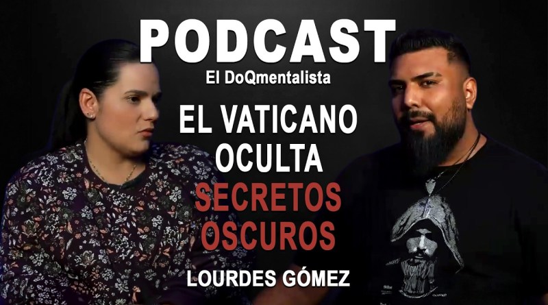 Nunca debí hablar de DIOS con LOURDES GÓMEZ | PODCAST El DoQmentalista