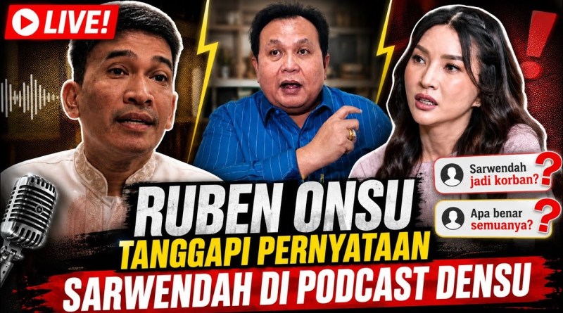 LIVE! PIHAK RUBEN ONSU JAWAB PERNYATAAN SARWENDAH DI PODCAST DENSU