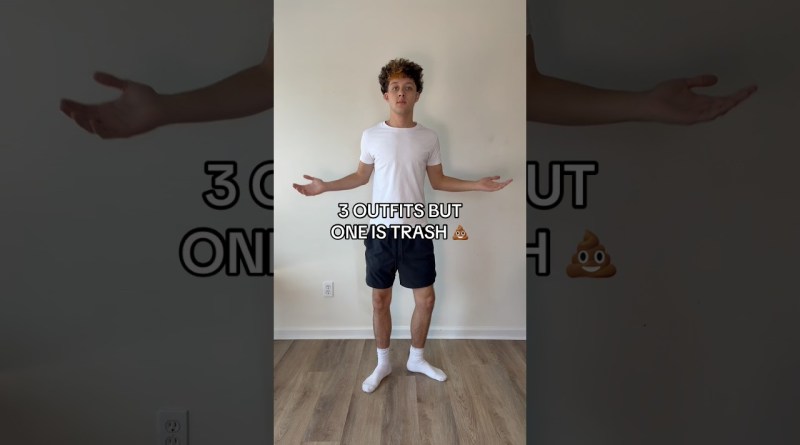 3 Outfits But One is Trash #fashion #outfit #mensfashion #streetwear #style #shorts