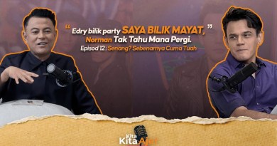 Kita-Kita Aje! – EPISOD 12: “Edry bilik party, saya bilik mayat. Norman tak tahu..”- Yusry KRU