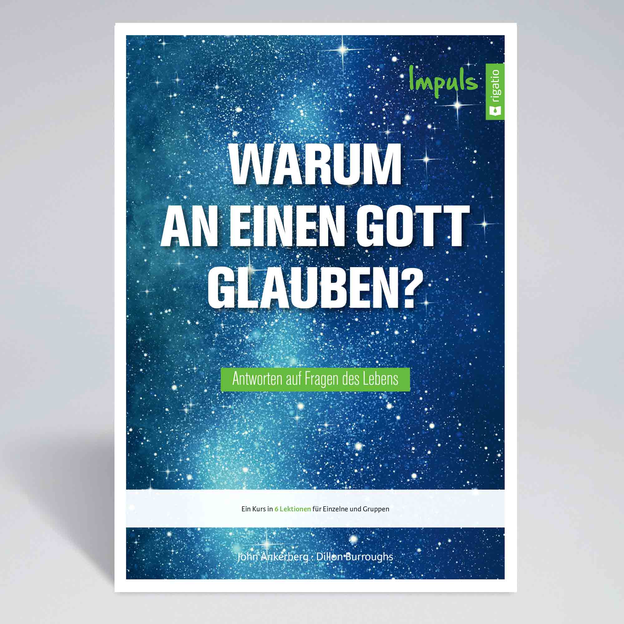 Warum An Einen Gott Glauben Rigatio Com