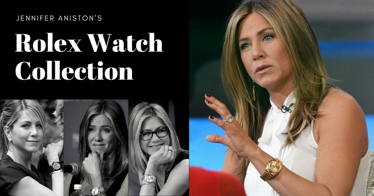 Jennifer Aniston S Rolex Collection 4 Exceptional Timepieces Rubber B