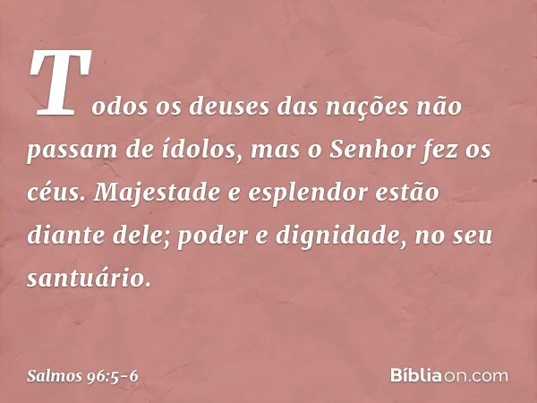 Salmo 96 5 6 Biblia