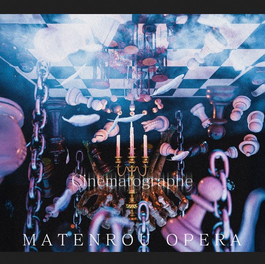 [Album] Matenrou Opera - Cinematographe
