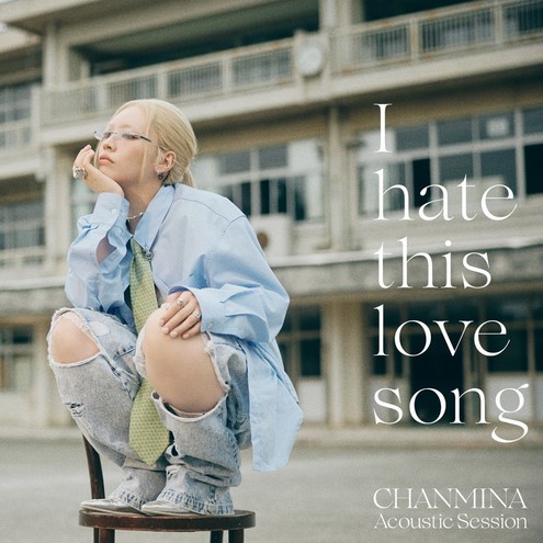 [Single] Chanmina - I hate this love song (Acoustic Session)