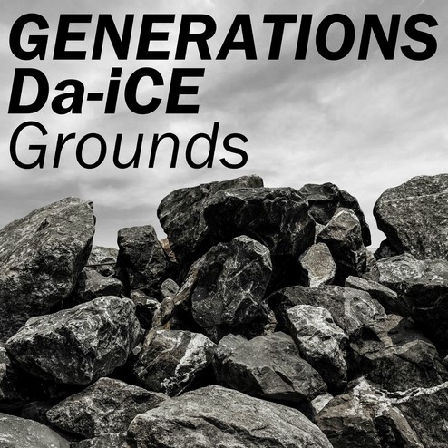 [Single] GENERATIONS from EXILE TRIBE x Da-iCE- Grounds