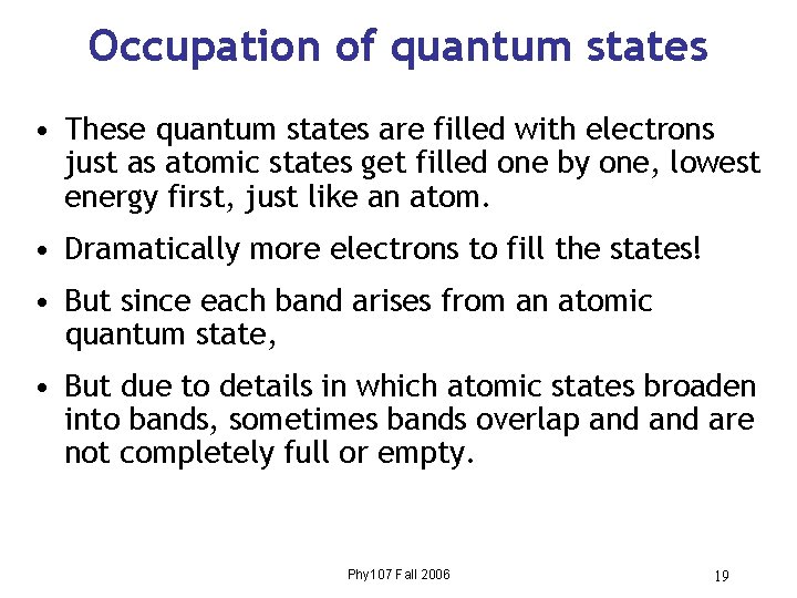 From Last Time Important New Quantum Mechanical Concepts