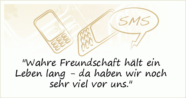 SMS Sprüche über Freundschaft - einer von 18 Sprüchen