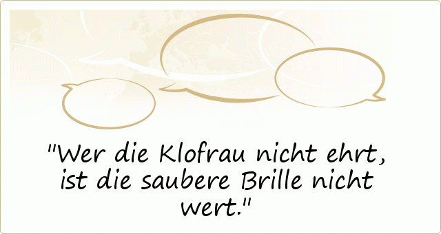 Klosprüche - einer von 19 Sprüchen