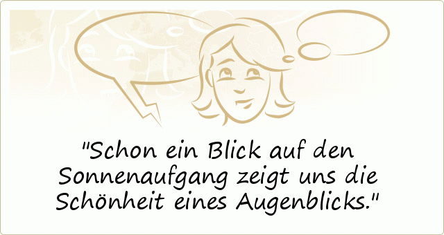 Schöne Sprüche zum Nachdenken - einer von 15 Sprüchen