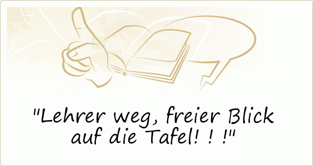 Lehrer-Sprüche - einer von 9 Sprüchen