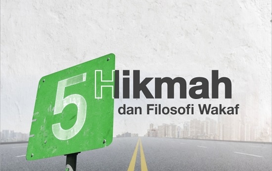 Hikmah Wakaf dan Filosofi Wakaf - Tabung Wakaf - Dompet Dhuafa