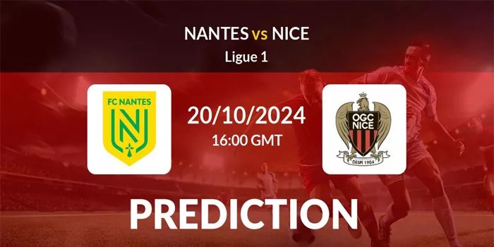 Liga Prancis – Prediksi Pertandingan Nantes vs. Nice 20 Oktober 2024