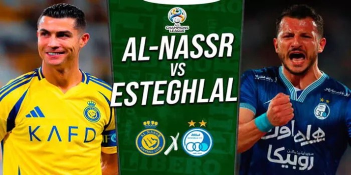 Prediksi Skor Akankah Esteghlal FC Menghentikan Dominasi Al Nassr
