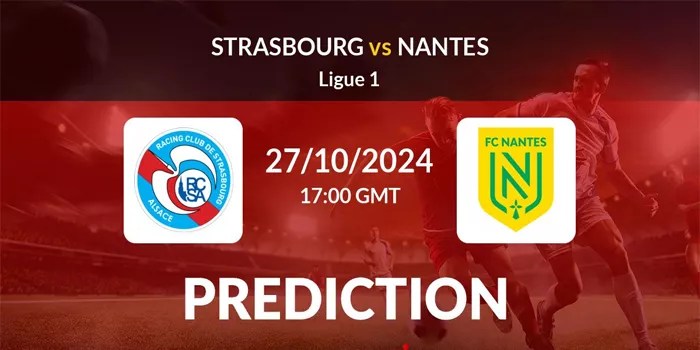 Pertandingan Antara Strasbourg Alsace vs Nantes Oct 27: Pratinjau, Prediksi, & Susunan Pemain
