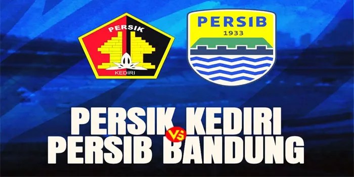 Liga 1 – Prediksi Persik Kediri vs Persib Bandung 28 Oktober 2024