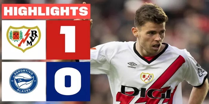 Rayo Vallecano Raih Kemenangan Tipis 1-0 Atas Alaves Di La Liga!