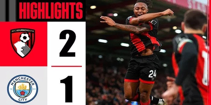 Bournemouth Mengukir Sejarah dengan Kemenangan atas Manchester City 2-1​