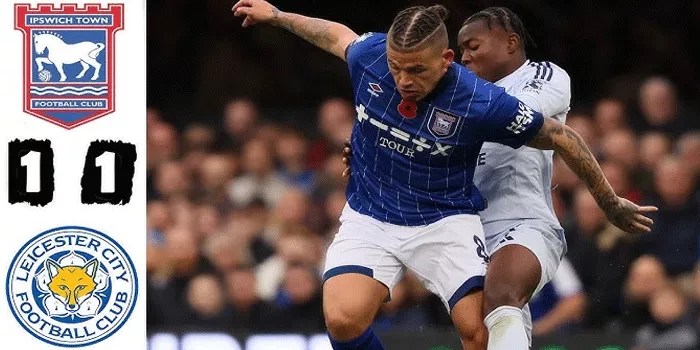 Ipswich Menahan Leicester di Portman Road dengan Skor 1-1
