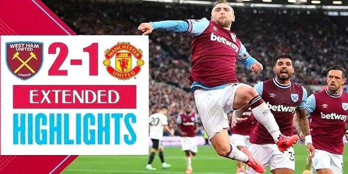 West Ham Kembali Menuai Kemenangan 2-1 Atas Man United