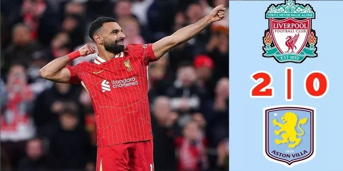 Liverpool Sukses Kalahkan Aston Villa Dengan Skor 2-0