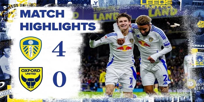 Leeds United 4-0 Oxford: Daniel Farke Meraih kemenangan di Elland Road