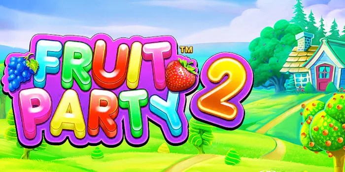 Trik Ampuh Mendapatkan Jackpot Maxwin Slot Fruit Party 2