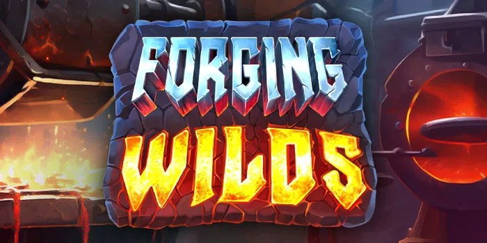 Rahasia Sukses Bermain Di Slot Online Forging Wilds