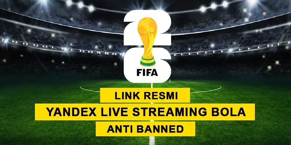 Link Resmi Yandex Live Streaming Bola Anti Banned