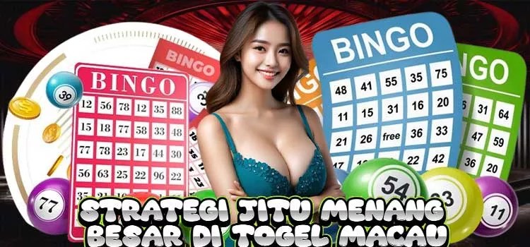 Strategi Jitu Menang Besar di Togel Macau