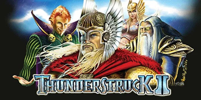 Trik Mudah Mendapatkan Jackpot Besar Thunderstruck II