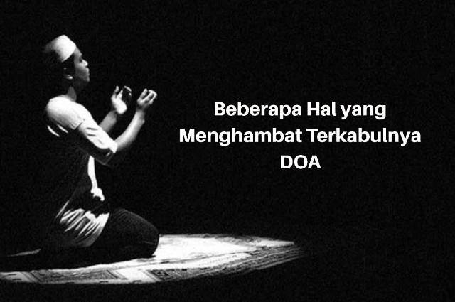 Beberapa Hal yang Menghambat Terkabulnya Doa | Tebuireng Online