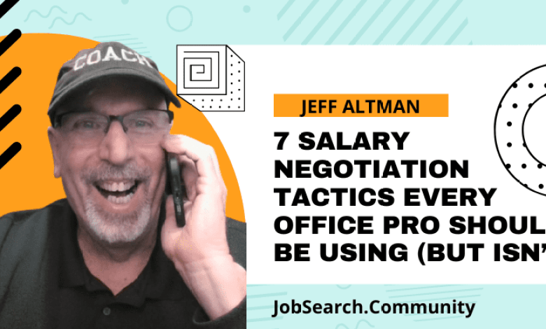7 Salary Negotiation Strategies Every Office Professional Should Use (but Not)