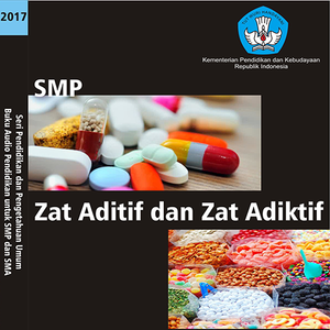 SMP 8 IPA - Zat Aditif dan Zat Adiktif by audiobukucom | Mixcloud