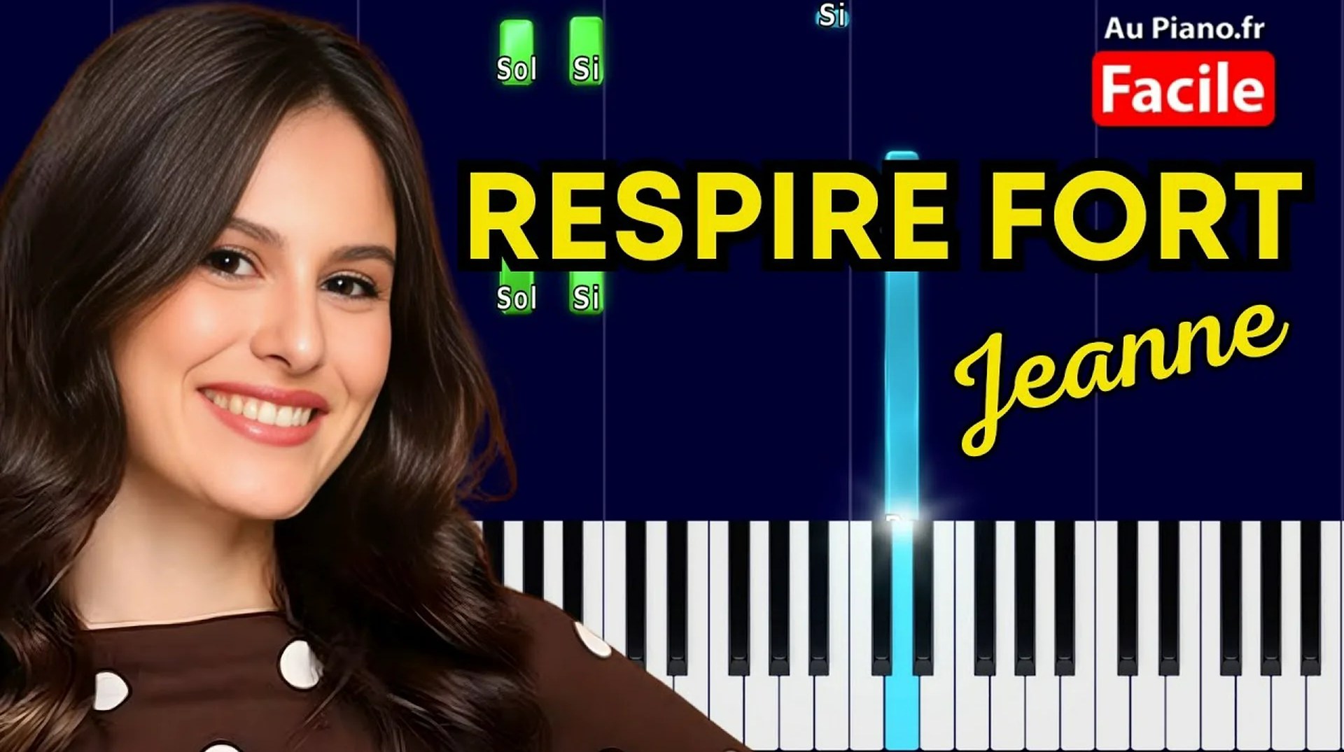 Jeanne (Star Academy) – RESPIRE FORT – Tuto Piano Facile