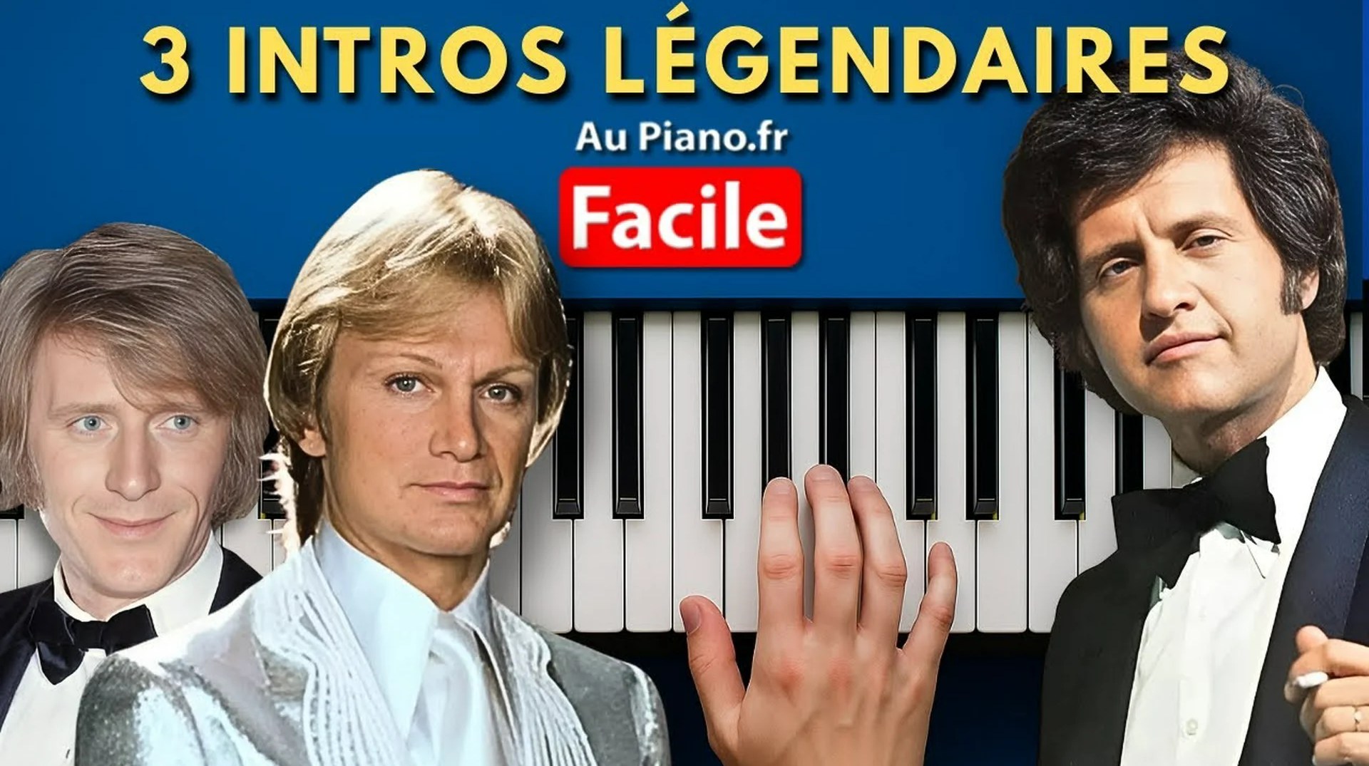 Tuto Piano : 3 Intros Cultes de la Chanson Française | Au Piano.fr