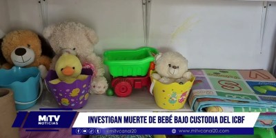 Investigan muerte de bebé bajo custodia del ICBF en Aguachica