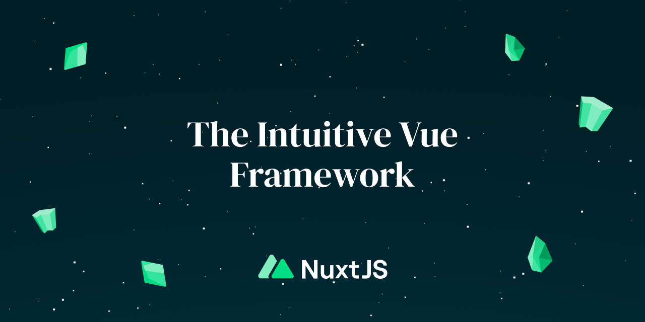 Nuxt 2 - The Intuitive Vue Framework