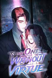 To the One Without Virtue