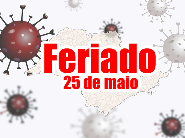 feriado antecipado são paulo,feriado 25 de maio