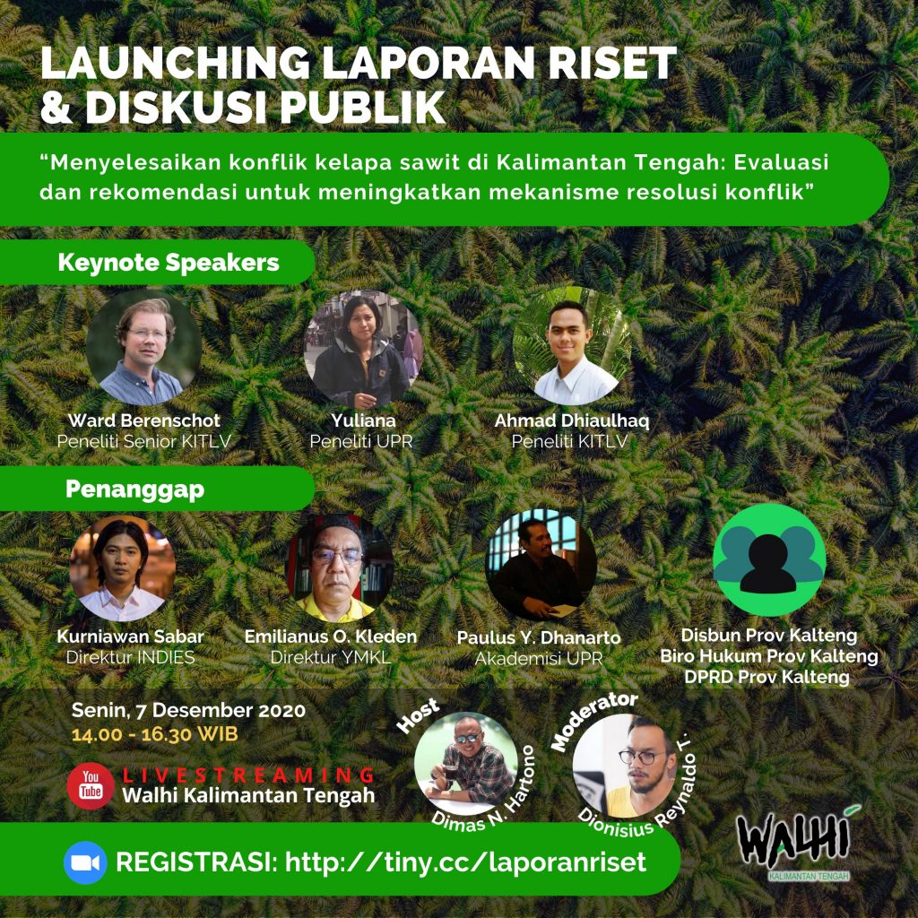 Webinar Launching Laporan Riset dan Diskusi Publik “Menyelesaikan Konflik  Kelapa Sawit di Kalimantan Tengah: Evaluasi dan Rekomendasi untuk  Meningkatkan Mekanisme Resolusi Konflik” – WALHI Kalimantan Tengah