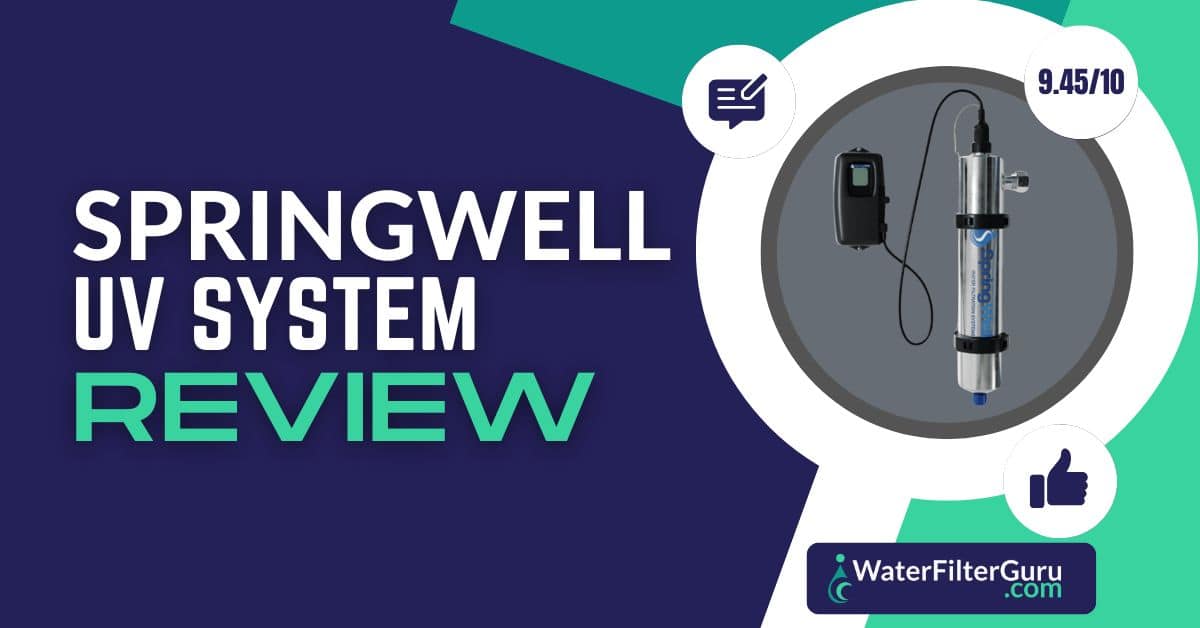 Springwell UV Water Purification System Review Springwell UV Water Purification System Review