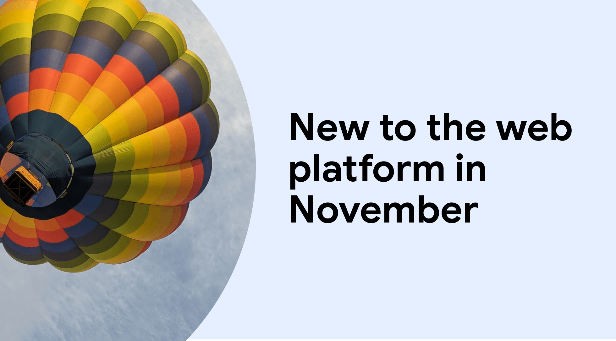 جديد على منصة الويب في نوفمبر | مدونة | web.dev جديد على منصة الويب في نوفمبر | مدونة | web.dev