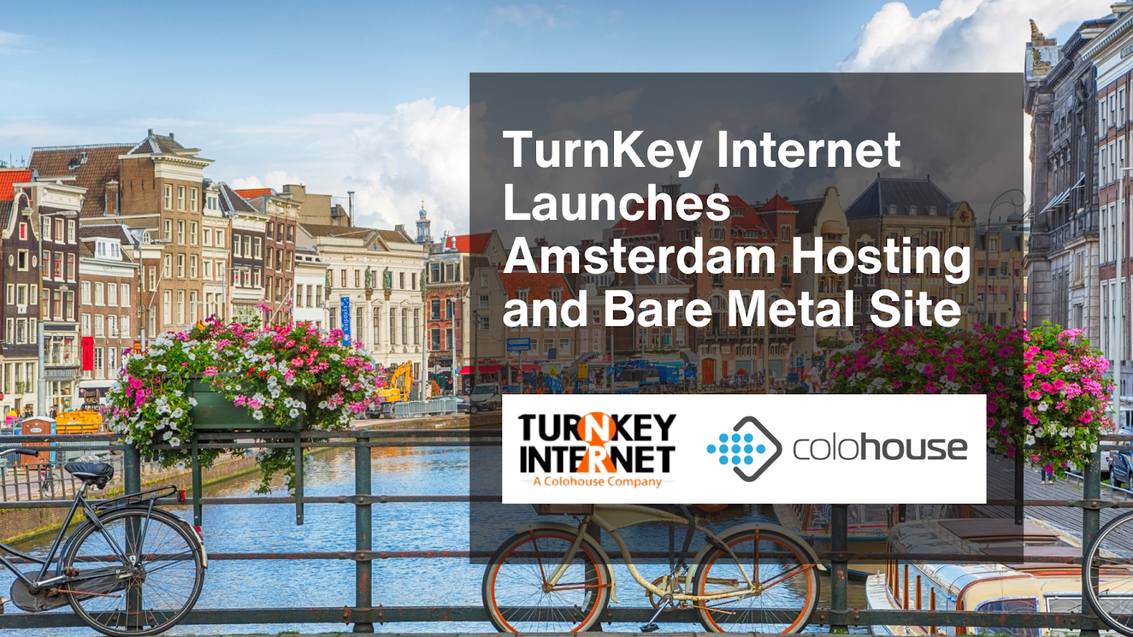 TurnKey Internet Opens Hosting and Bare Metal location in Amsterdam, the Netherlands