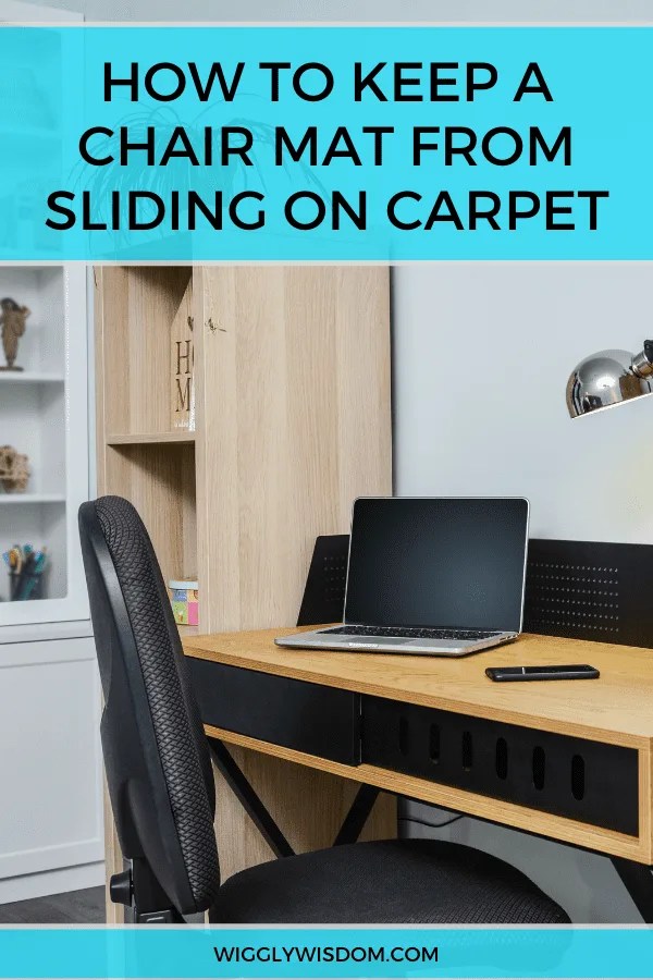 How To Keep Glass Chair Mat From Sliding On Carpet