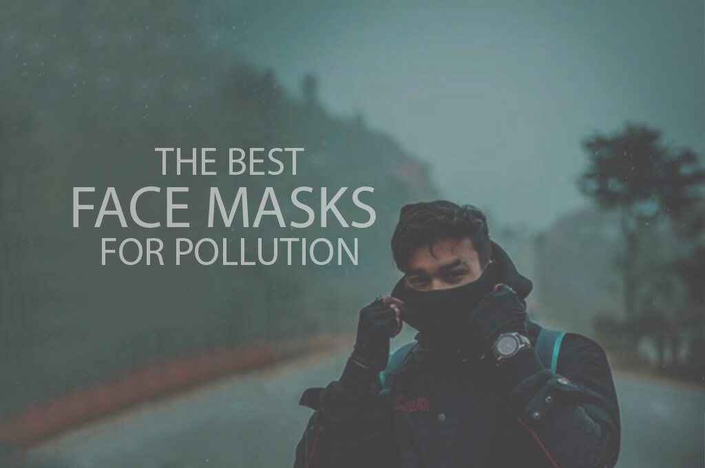 13 Best Face Masks for Pollution