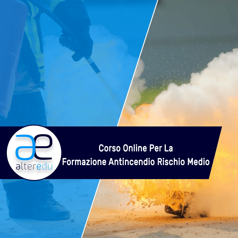 Corso Online Per La Formazione Antincendio Rischio Medio | Alteredu 800_x_800_webp