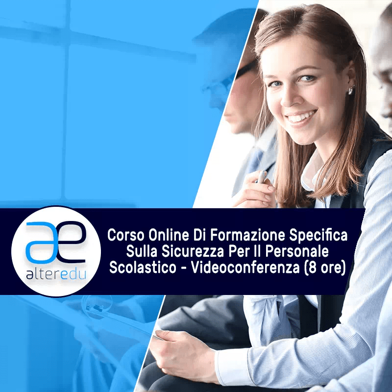 Corso Di Sicurezza Per Il Personale Scolastico Online | 8 Ore | Alteredu 800_x_800_webp