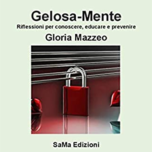 Gelosa-Mente - Riflessioni Per Conoscere, Educare E Prevenire - Ancaf 492_x_492_jpg