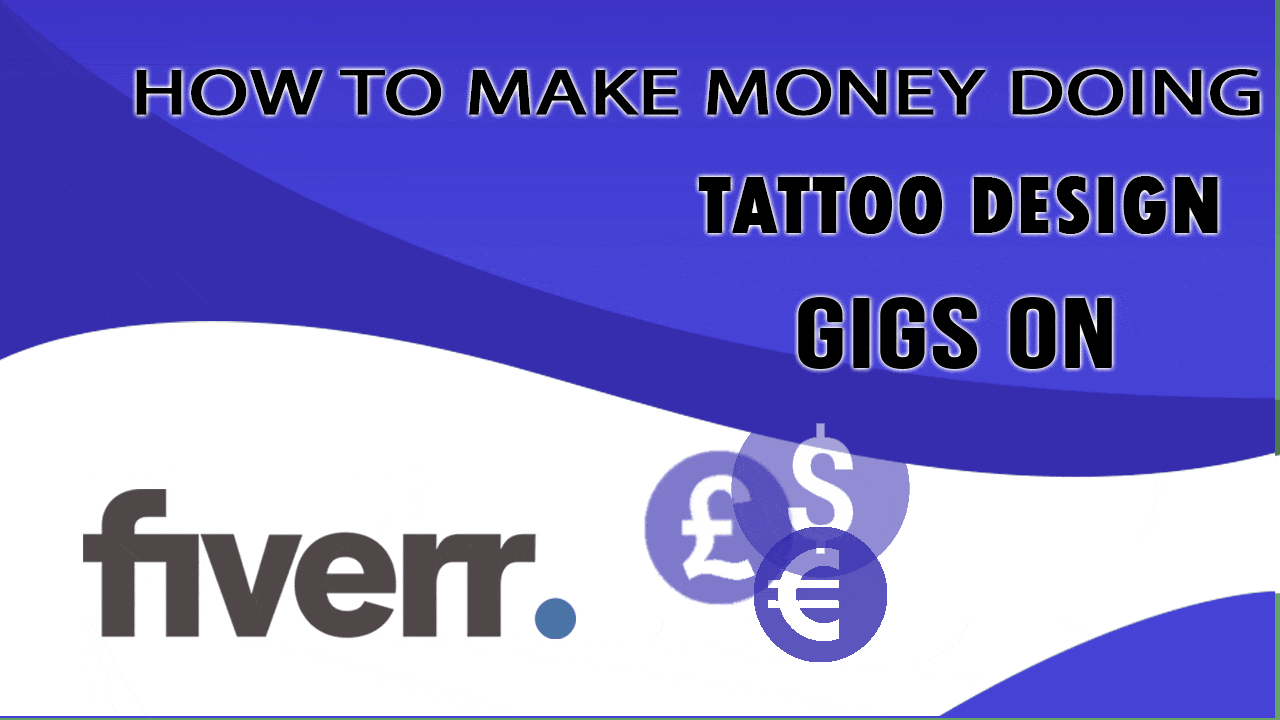 How To Make Money Doing Tattoo Design Gigs On Fiverr 720_x_1280_gif